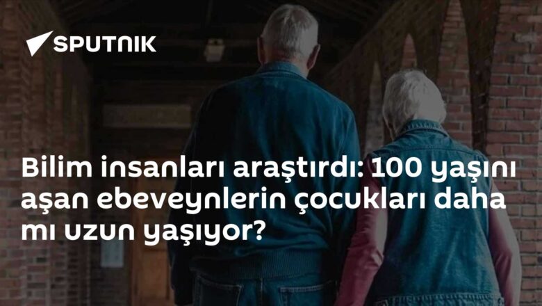 100 yaşını aşan ebeveynlerin çocukları