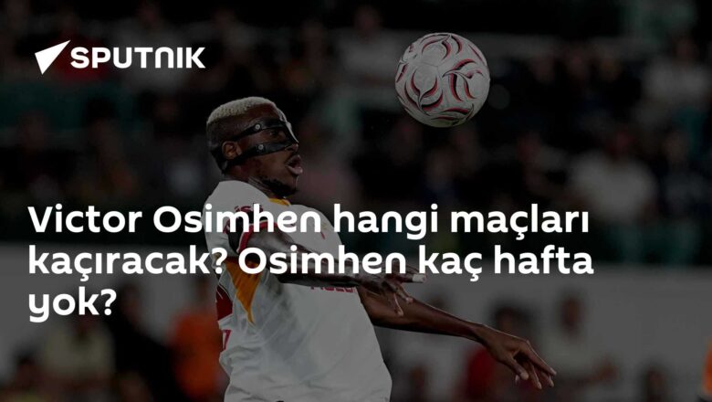 Victor Osimhen sakatlık